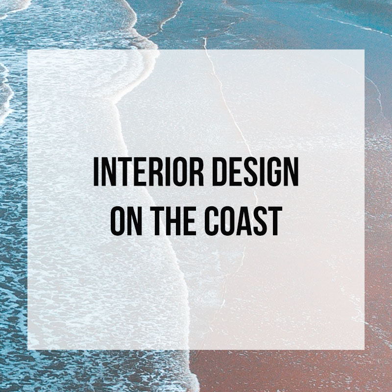 Coastal Interior Design