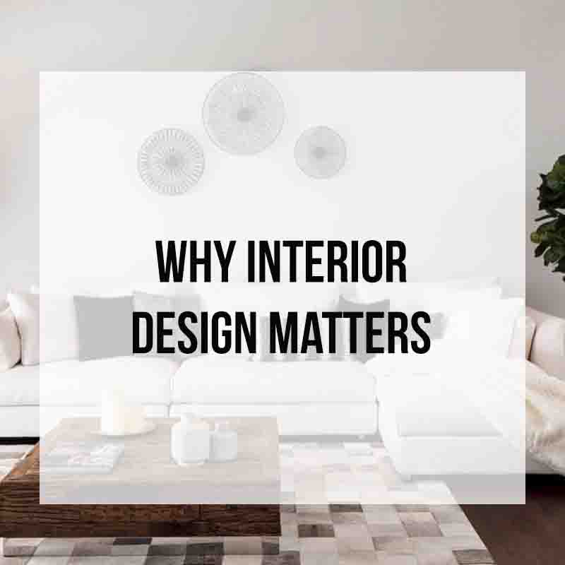 Why Interior Design Matters